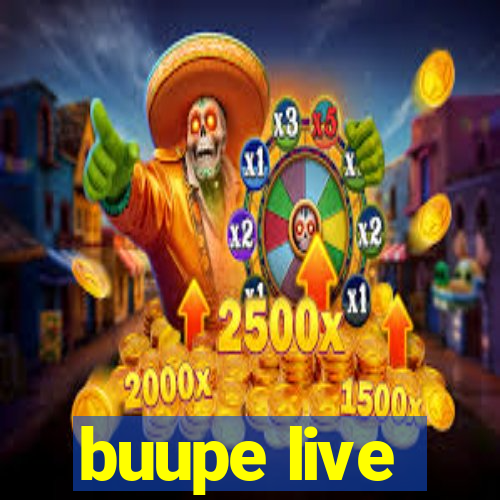 buupe live